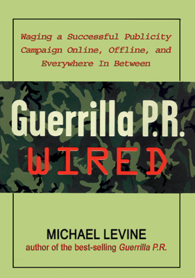 Title details for Guerrilla P. R. Wired by Michael Levine - Available